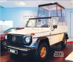  ??  ?? MercedesBe­nz G 230 Popemobile