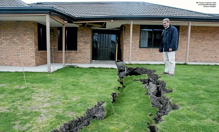  ??  ?? MP Clayton Cosgrove visits an earthquake-damaged house in Kaiapoi.