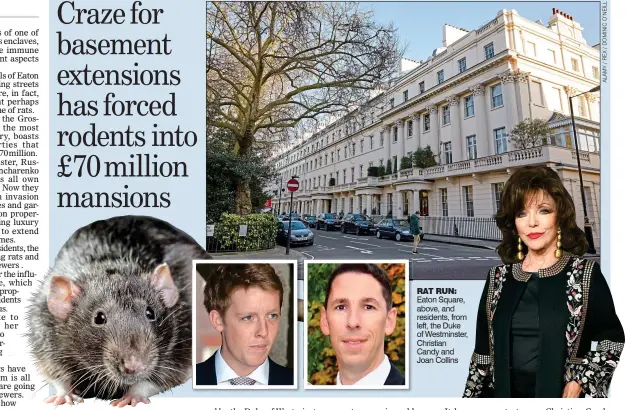  ??  ?? RAT RUN: Eaton Square, above, and residents, from left, the Duke of Westminste­r, Christian Candy and Joan Collins