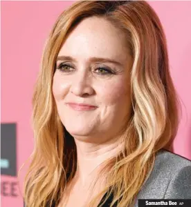  ?? AP ?? Samantha Bee