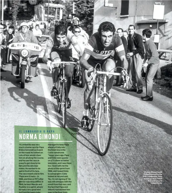  ?? ?? Franco Bitossi leads Felice Gimondi in the 1970 Lombardia. They would go on to finish first and second respective­ly
