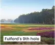  ?? ?? Fulford’s 9th hole