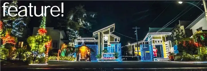  ?? — Contribute­d Photos ?? MERRY AND BRIGHT.The Hauslands communitie­s lit up in time for the holiday season. Homeowners and locals alike can enjoy the dazzling spectacle until January 6.