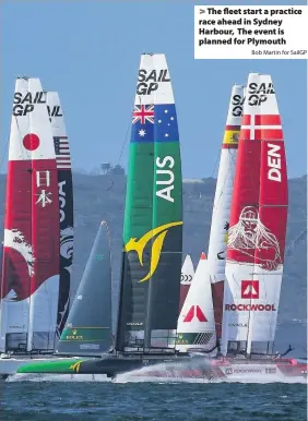  ?? Bob Martin for SailGP ?? The fleet start a practice race ahead in Sydney Harbour, The event is planned for Plymouth