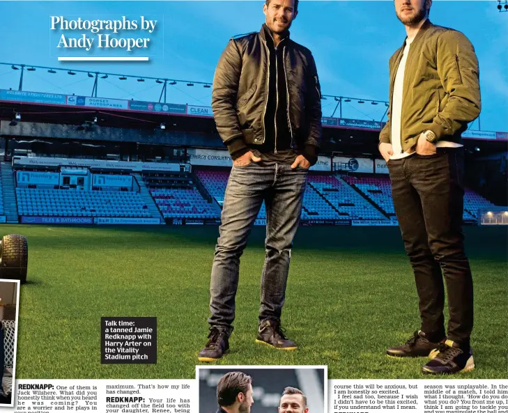  ?? Photograph­s by Andy Hooper ?? Talk time: a tanned Jamie Redknapp with Harry Arter on the Vitality Stadium pitch