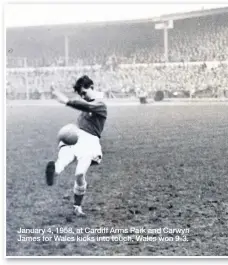  ??  ?? January 4, 1958, at Cardiff Arms Park and Carwyn James for Wales kicks into touch, Wales won 9-3.
