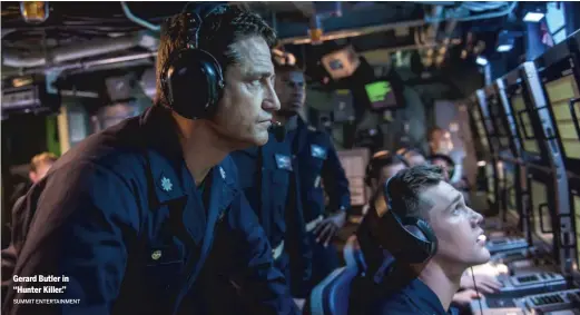  ?? SUMMIT ENTERTAINM­ENT ?? Gerard Butler in “Hunter Killer.”