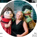  ?? PHOTOS: DAVID JAMES/STUFF ?? director Pam Logan, above centre, says directing a cast of puppets has its own set of challenges.
Puppeteer and actor Rose Platenkamp, left, plays Kate Monster in