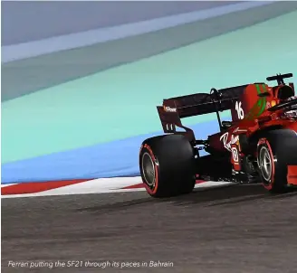  ??  ?? Ferrari putting the SF21 through its paces in Bahrain