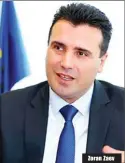  ??  ?? Zoran Zaev