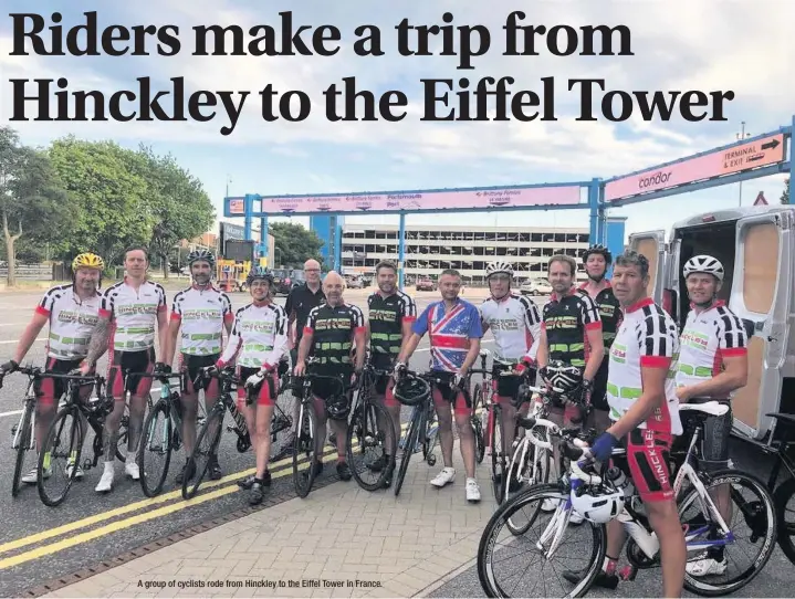  ??  ?? A group of cyclists rode from Hinckley to the Eiffel Tower in France.