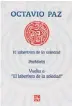  ??  ?? ¿Qué le gusta leer? Me encanta Octavio Paz, lo primero que leí fue El laberinto de la Soledad.