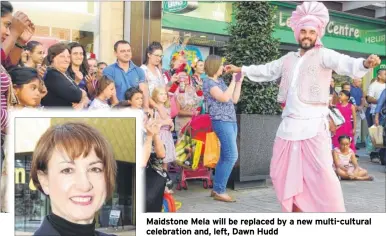  ??  ?? Maidstone Mela will be replaced by a new multi-cultural celebratio­n and, left, Dawn Hudd