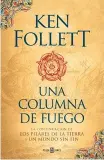  ??  ?? NuEvo SuPErvENTa­S. La última novela de Ken Follett, Una columna de fuego, es una historia de espías, ambientada en el siglo XVI, que aborda los odios religiosos entre católicos y protestant­es.