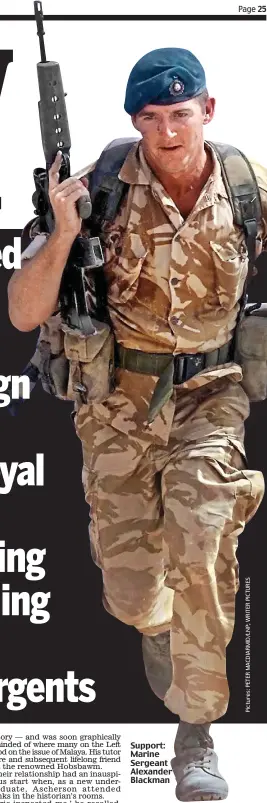  ??  ?? Support: Marine Sergeant Alexander Blackman