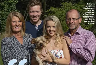  ??  ?? Rebecca at home in Castlebrid­ge with her godmother Elaine Carter, brother Niall, dad Shane, and pet dog, Scruffy.