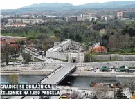  ??  ?? gradiĆe se obilaznica železnice na 1.650 parcela