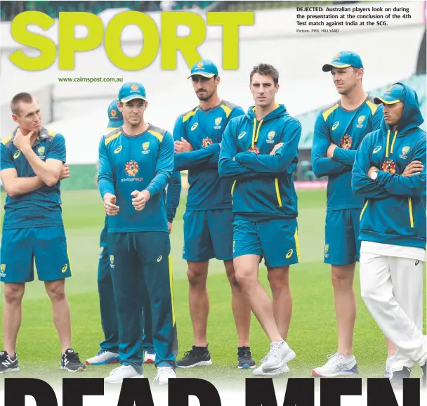  ?? Picture: PHIL HILLYARD ?? www.cairnspost.com.au DEJECTED: Australian players look on during the presentati­on at the conclusion of the 4th Test match against India at the SCG.