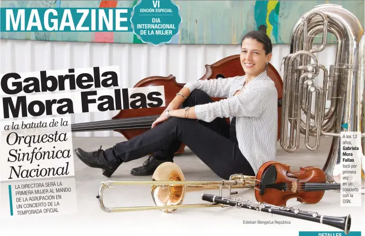  ?? Esteban Monge/La República ?? A los 12 años, Gabriela Mora Fallas tocó por primera vez en un concierto con la OSN.