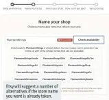  ??  ?? Etsy will suggest a number of alternativ­es if the store name you want is already taken.