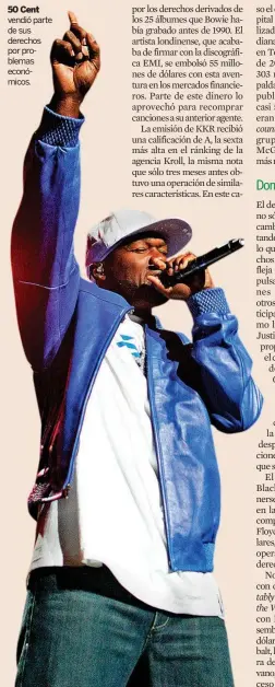  ?? ?? 50 Cent vendió parte de sus derechos por problemas económicos.