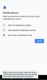  ??  ?? When using a lock screen, make sure to turn notificati­ons off, otherwise some can still be previewed without the phone unlocked.