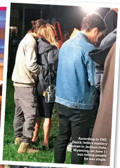  ??  ?? According to TMZ, Disick (with a mystery woman in Jackson Hole, Wyoming, on June 1) was telling people he was single.