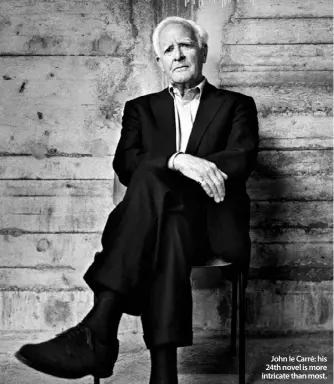  ??  ?? John le Carré: his 24th novel is more intricate than most.