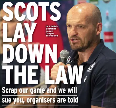  ?? Picture: GARY HUTCHISON ?? IN LIMBO: Scotland coach Gregor Townsend