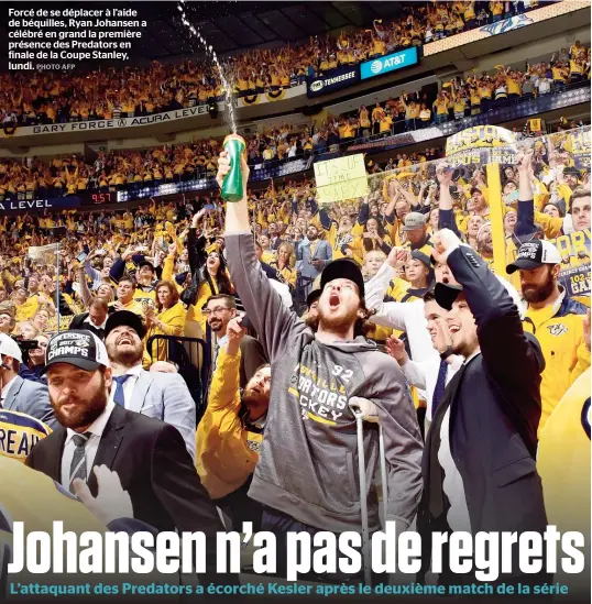  ??  ?? Forcé de se déplacer à l’aide de béquilles, Ryan Johansen a célébré en grand la première présence des Predators en finale de la Coupe Stanley, lundi.