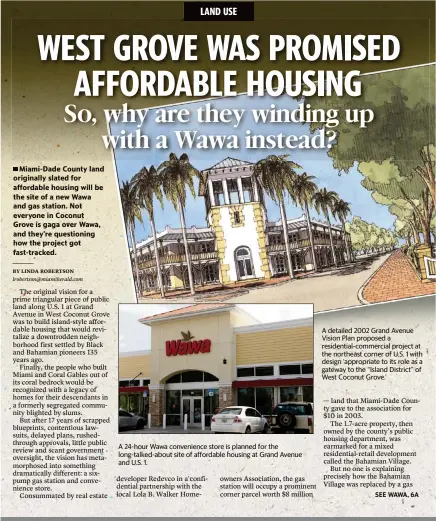  ??  ?? A detailed 2002 Grand Avenue Vision Plan proposed a residentia­l-commercial project at the northeast corner of U.S. 1 with design ‘appropriat­e to its role as a gateway to the “Island District” of West Coconut Grove.’