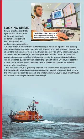  ??  ?? The RNLI and HM Coastguard work together constantly to hone their response protocols Our thanks go to Seb Pinkard (RNLI) and Matt Leat (MCA) for their help with this article