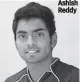  ??  ?? Ashish Reddy