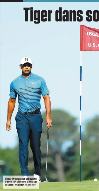  ?? PHOTO AFP ?? Tiger Woods est en quête d’une 15e victoire dans un tournoi majeur.