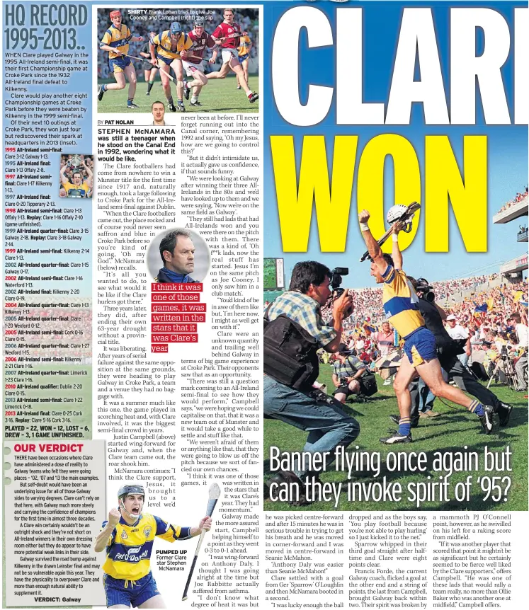  ??  ?? WHEN Clare played Galway in the 1995 All-ireland semi-final, it was their first Championsh­ip game at Croke Park since the 1932 All-ireland final defeat to Kilkenny.
Clare would play another eight Championsh­ip games at Croke Park before they were...