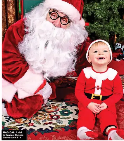  ?? ?? magical: A visit to Santa at Dunnes Stores costs €13