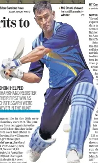  ?? PTI ?? MS Dhoni showed he is still a matchwinne­r.