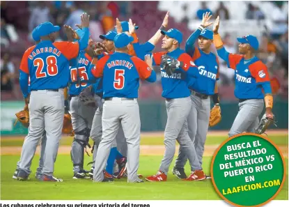 ??  ?? Los cubanos celebraron su primera victoria del torneo EL BUSCA RESULTADO MÉXICO VS DEL RICO PUERTO EN LAAFICION.COM