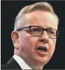  ??  ?? ‘Outside the CAP we could spend money on reviving rural communitie­s’. MICHAEL GOVE: