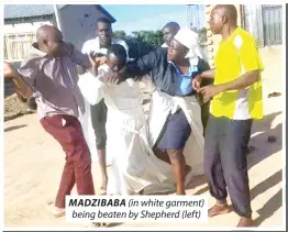  ?? ?? MADZIBABA (in white garment) being beaten by Shepherd (left)