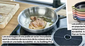  ?? ?? Les avantages d’une poêle en acier inoxydable sont la création de sucs lors de la cuisson de la viande et une belle durabilité. Ici, la Zwilling Pro.