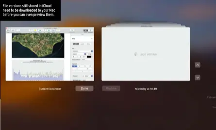  ??  ?? File versions still stored in iCloud need to be downloaded to your Mac before you can even preview them.