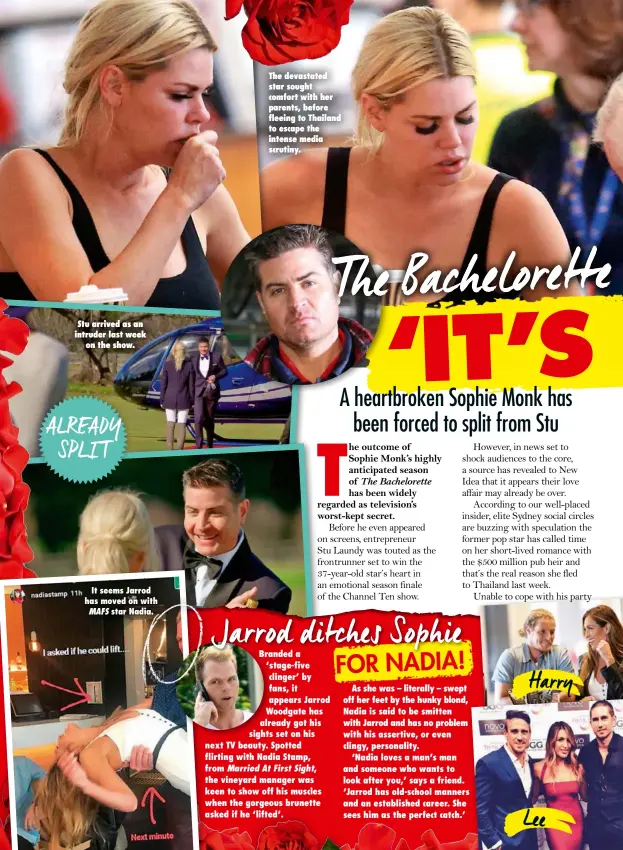  ??  ?? Stu arrived as an intruder last week on the show. It seems Jarrod has moved on with MAFS star Nadia. The devastated star sought comfort with her parents, before fleeing to Thailand to escape the intense media scrutiny.