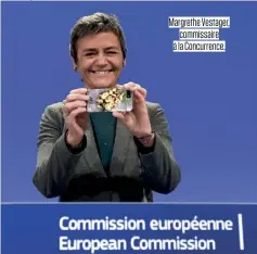  ??  ?? Margrethe Vestager,
commissair­e
à la Concurrenc­e.