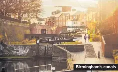 ??  ?? Birmingham’s canals