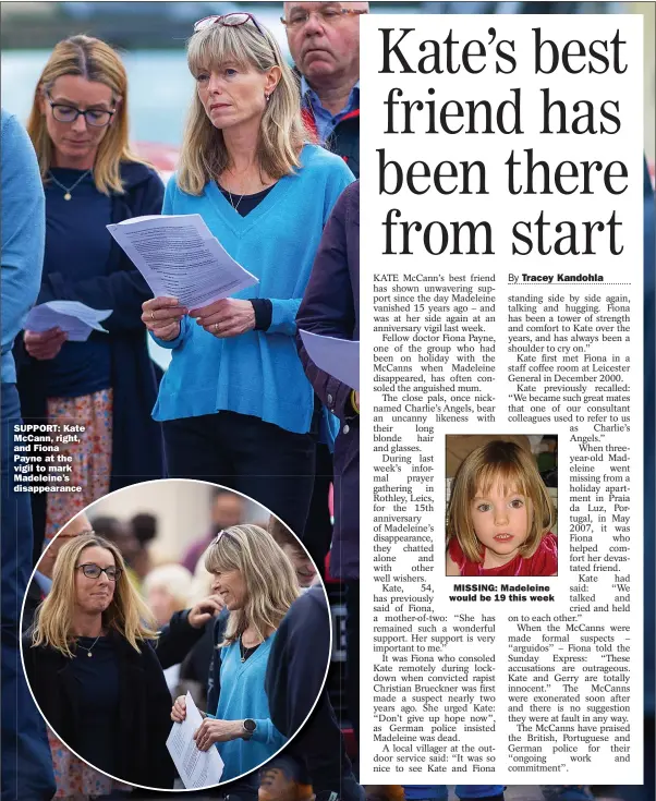  ?? Picture: TERRY HARRIS ?? SUPPORT: Kate Mccann, right, and Fiona Payne at the vigil to mark Madeleine’s disappeara­nce
MISSING: Madeleine would be 19 this week