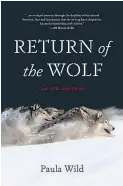  ?? ?? Return of the Wolf: Conflict and Coexistenc­e