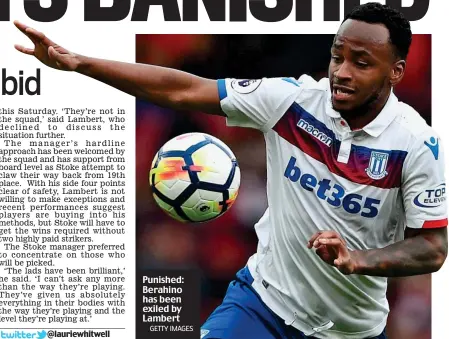  ?? GETTY IMAGES ?? Punished: Berahino has been exiled by Lambert