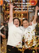 ??  ?? Julie (with runner-up Poh Ling Yeow) winning series one of MasterChef in 2009.