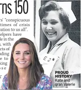  ??  ?? PROUD HISTORY Kate and gran Valerie